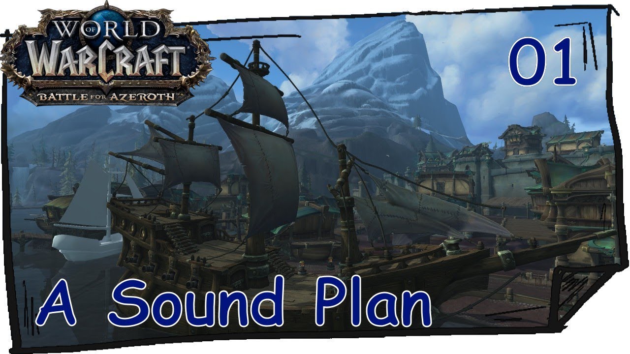A Sound Plan (01) Loremaster Of Kul Tiras | WOW BATTLE FOR AZEROTH