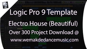 Logic Pro 9 Template - Electro House - Beautiful by ArturReed