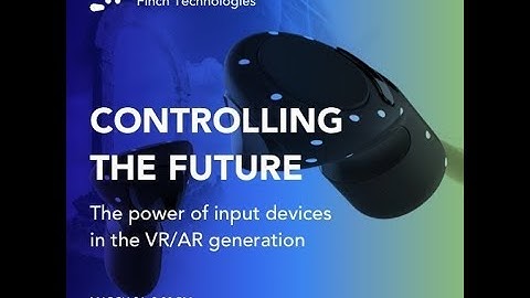 Controlling the Future: The Power of Input Devices in the VR/AR Generation