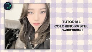 tutorial coloring pastel // alight motion