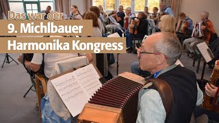 Das war der 9. Michlbauer Harmonika Kongress