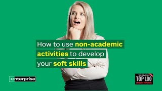 How to use non-academic activities to develop your soft skills and secure a graduate job screenshot 2