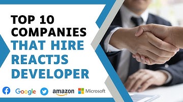 Top 10 companies that hire ReactJS Developer