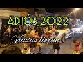 Adios 2022 Viudas Lloran De ALEGRIA