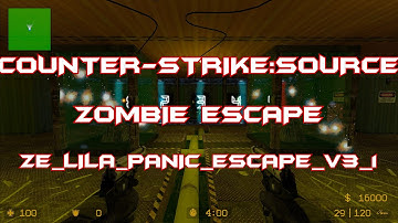 Counter-Strike: Source - Zombie Escape - Ze_lila_panic_escape_v3_1 - EuFrag Server -