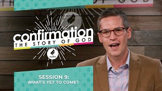 Confirmation | Unit 4 Session 3: What's Yet to Come? | Resurrection Students