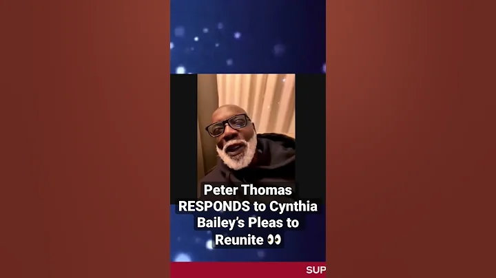 Peter Thomas RESPONDS to Cynthia Baileys Pleas to ...