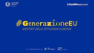 Identikit delle istituzioni europee - Generazione EU