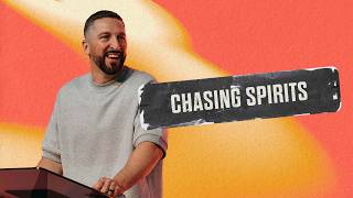 Not Talk, But Power | Week 2 | Chasing Spirits