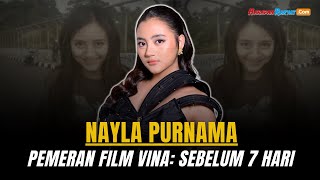 Profil Nayla Purnama, Pemeran Utama Film Vina: Sebelum 7 Hari