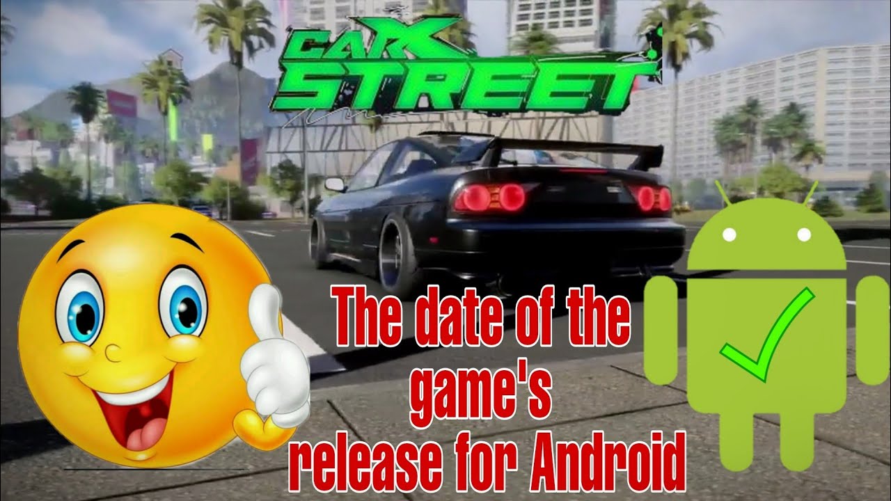CarX street 🤔 The date of the game's release for Android 🥳🥳. YouTube