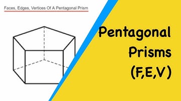 Pentagonal Prisms. How Many Faces, Edges, Vertices Does A Pentagonal Prism Have?
