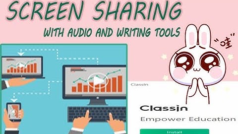 HOW TO SCREEN SHARE / SCREEN SHARING WITH AUDIO AND WRITING TOOLS IN CLASSIN.