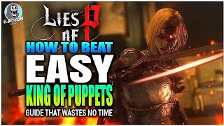 HOW TO BEAT Romeo King Of Puppets BOSS Super EASY GUIDE | Lies Of P