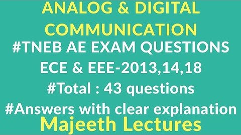 ANALOG AND DIGITAL COMMUNICATION- ALL PREVIOUS YEAR TNEB AE EXAM QUESTIONS