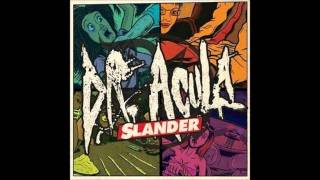 Watch Dr Acula Slander video