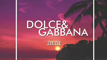 ZieZie - Dolce and Gabbana (Slowed + Reverb)