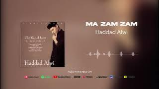 Haddad Alwi - Ma Zam Zam