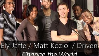 Eric Clapton - Change The World - Cover by Ely Jaffe, Matt Koziol, Derrick Wright & Driven chords