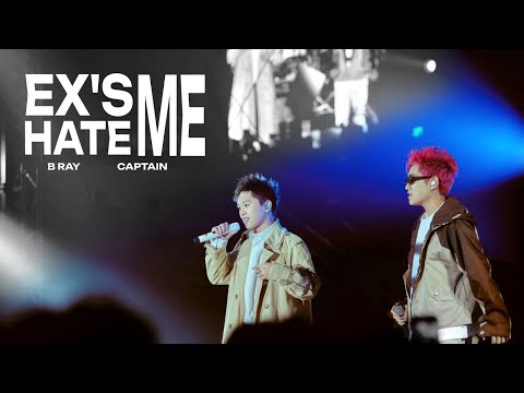B Ray X Captain Boy Ex S Hate Me Live At Yêu Hoà Bình