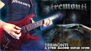Tremonti - A Dying Machine - Full instrumental Dual Guitar Cover