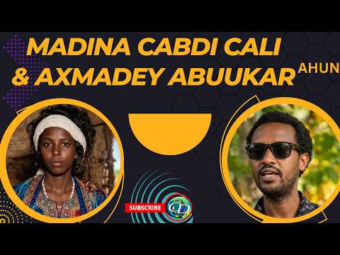 Madina Cabdi Cali & Axmadey Abubakar Ahun | Heesta Caashaqa Toosan