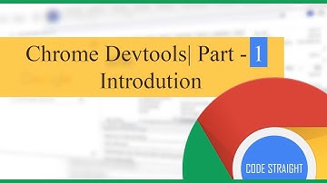Learn Google Chrome Developer Tools (devTools) | Part - 01 | Intro