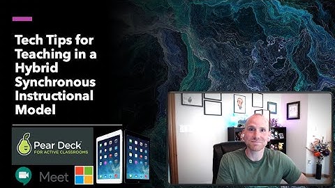 Tech Tips for Teaching in a Hybrid Synchronous Instructional Model