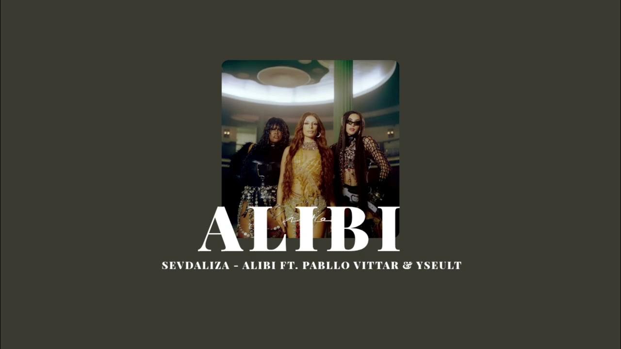 SEVDALIZA - ALIBI FT. PABLLO VITTAR & YSEULT SEVDALIZA - ALIBI FT. PABLLO VITTAR & YSEULT
