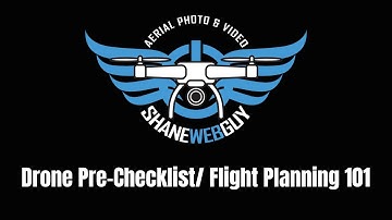 Drone Pre-Checklist/ Flight Planning 101