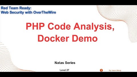 CTF | OverTheWire | Wargames |  Natas | Level 27 | PHP Code Analysis, Docker Demo & BurpSuite