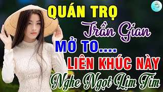 Quán Trọ Trần Gian, Phận Bạc🌟Liên Khúc Bolero Trữ Tình Bất Hủ Ngọt Lịm Tim Toàn Bài Hay