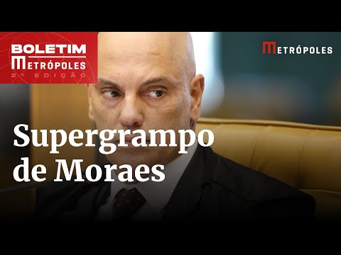 Supergrampo de Alexandre de Moraes tira sono de juízes e procuradores | Boletim Metrópoles 2º