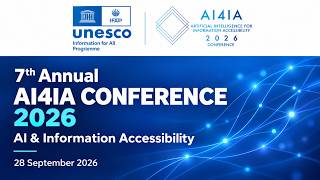 UNESCO IFAP | 7th Annual AI4IA Conference 2026 | AI & Information Accessibility