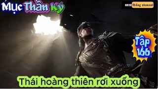 Mục Thần Ký Tập 166 Thuyết minh Vietsub