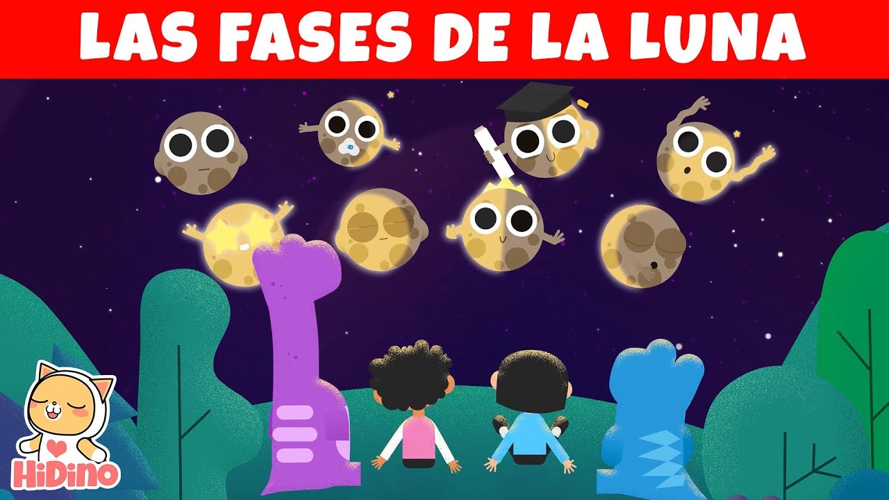 🌑🌒🌓🌔🌕🌖🌗🌘 Las Fases De La Luna | La Luna Para Niños | Planetas |  HiDino Canciones Para Niños - thptnganamst.edu.vn