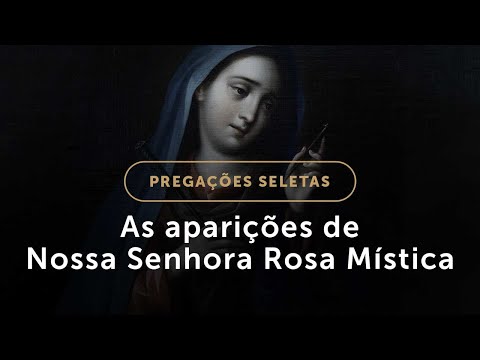 Nossa Senhora, Rosa Mística (Pregações Seletas, #35)