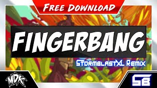 MDK - FingerBang (StormblastXL Remix)