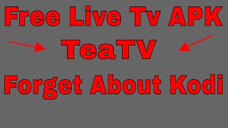 TEA TV BEST KEPT SECRET Free LIVE TV APK - FORGET ABOUT Kodi 17.3 And MOBDRO,UkTvNow screenshot 3