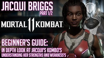 MK11 [Beginners Guide] Jacqui Briggs: In Depth - Kombo Strengths and Weakness