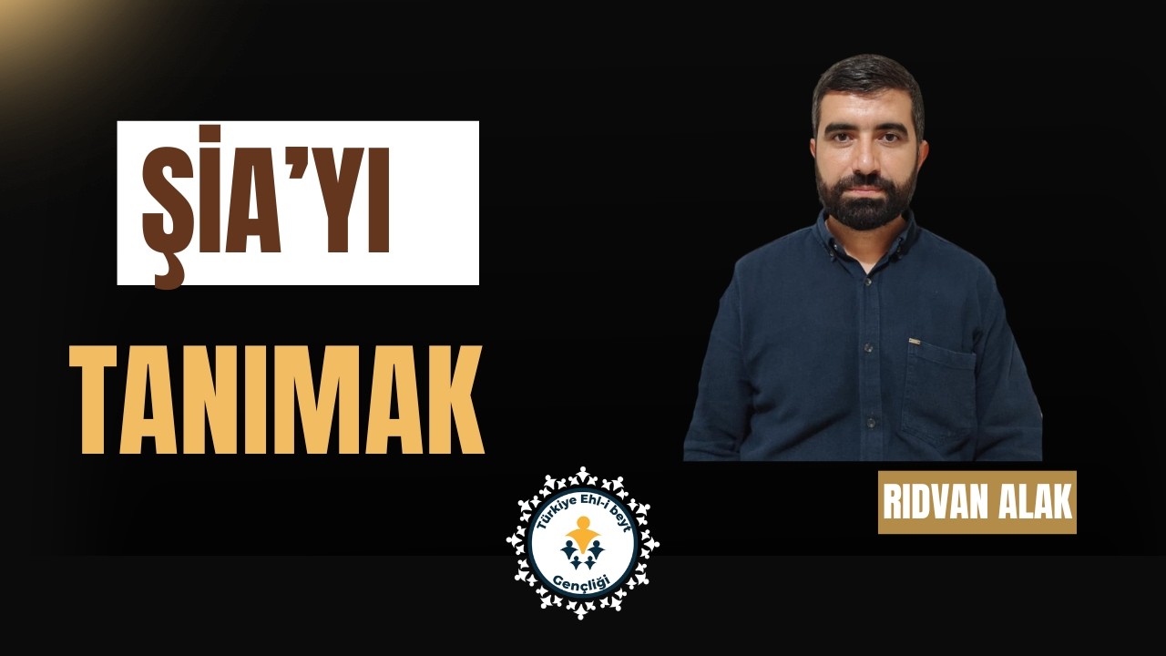 RIDVAN ALAK  İLE ŞİA'YI TANIMAK