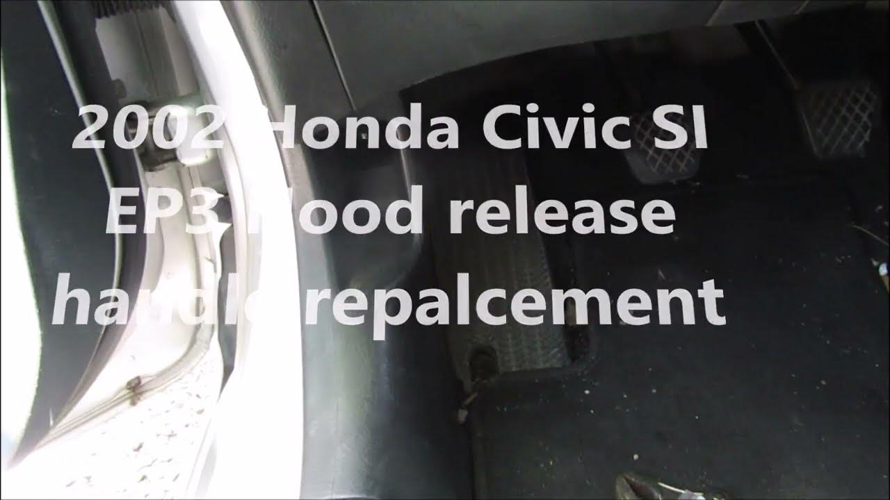 20022005 Honda Civic SI EP3 Hood release handle replacement.*Easy