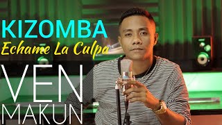 VEN MAKUN | Kizomba ECHAME LA CULPA ( Luis Fonsi )