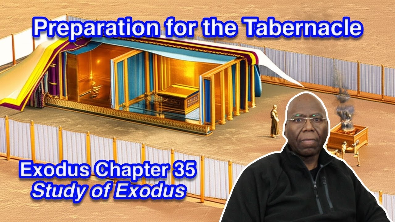 Preparation For The Building Of The Tabernacle Exodus Chapter 35 preparation-for-the-building-of-the-tabernacle-exodus-chapter-35