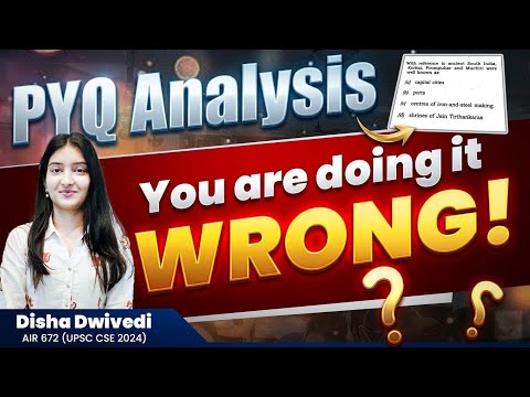 This is How You Do it! The only *PYQ Analysis* Method you will ever need 