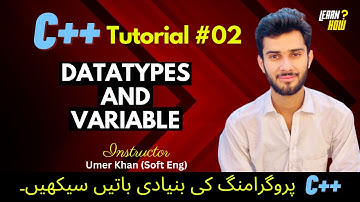 datatype and variable in c++ | int, float, string char with example | Tutorial 02 | Learn how
