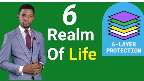 6 Realm Of Life by Apostle Micheal Orokpo