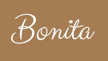 Learn how to Sign the Name Bonita Stylishly in Cursive Writing
