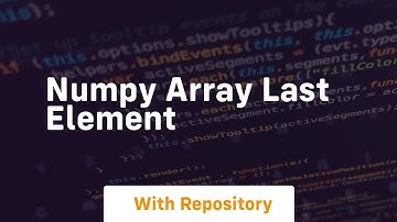 numpy array last element