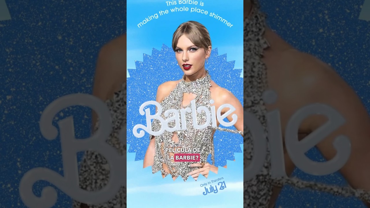 ¿Taylor Swift saldrá en la película de #Barbie? 😱🤞🏼#SHORT